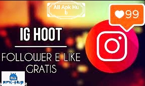 ig hoot apk instagram auto liker follower free download for android - insta auto liker apk download
