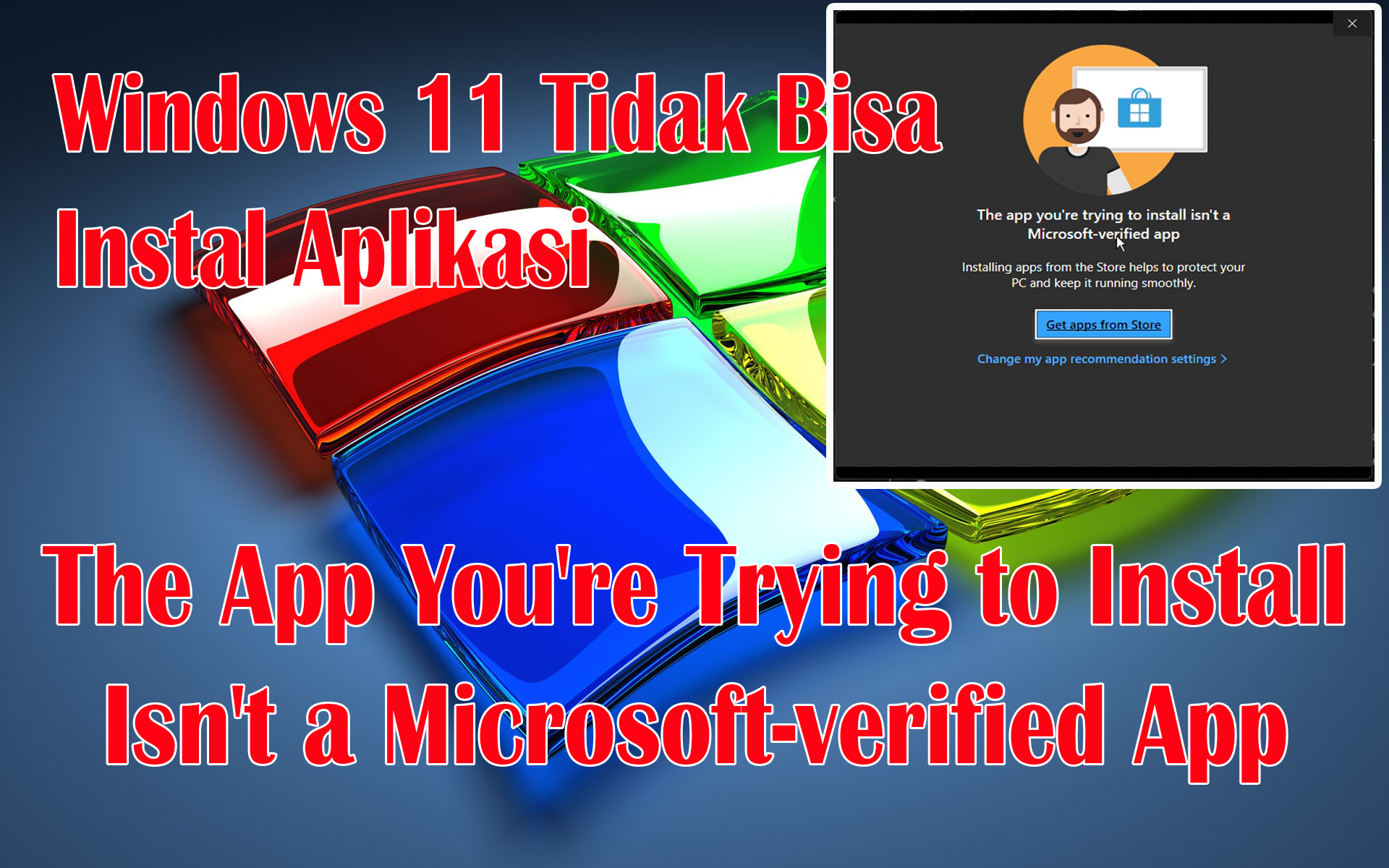 Cara Mengatasi  Windows 11 Tidak bisa Instal Aplikasi