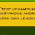 Test Kemampuan Smartphone Android Mudah Dan Lengkap