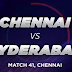 41st Match of VIVO IPL Season 12, CSK vs SRH in Chennai
