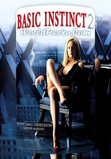 Poster Of Basic Instinct 2 (2006) In Hindi English Dual Audio 300MB Compressed Small Size Pc Movie Free Download Only At worldfree4u.com