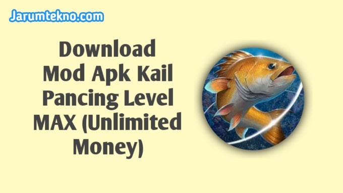 √ Download Mod Apk Kail Pancing Level Max (Unlimited Money)