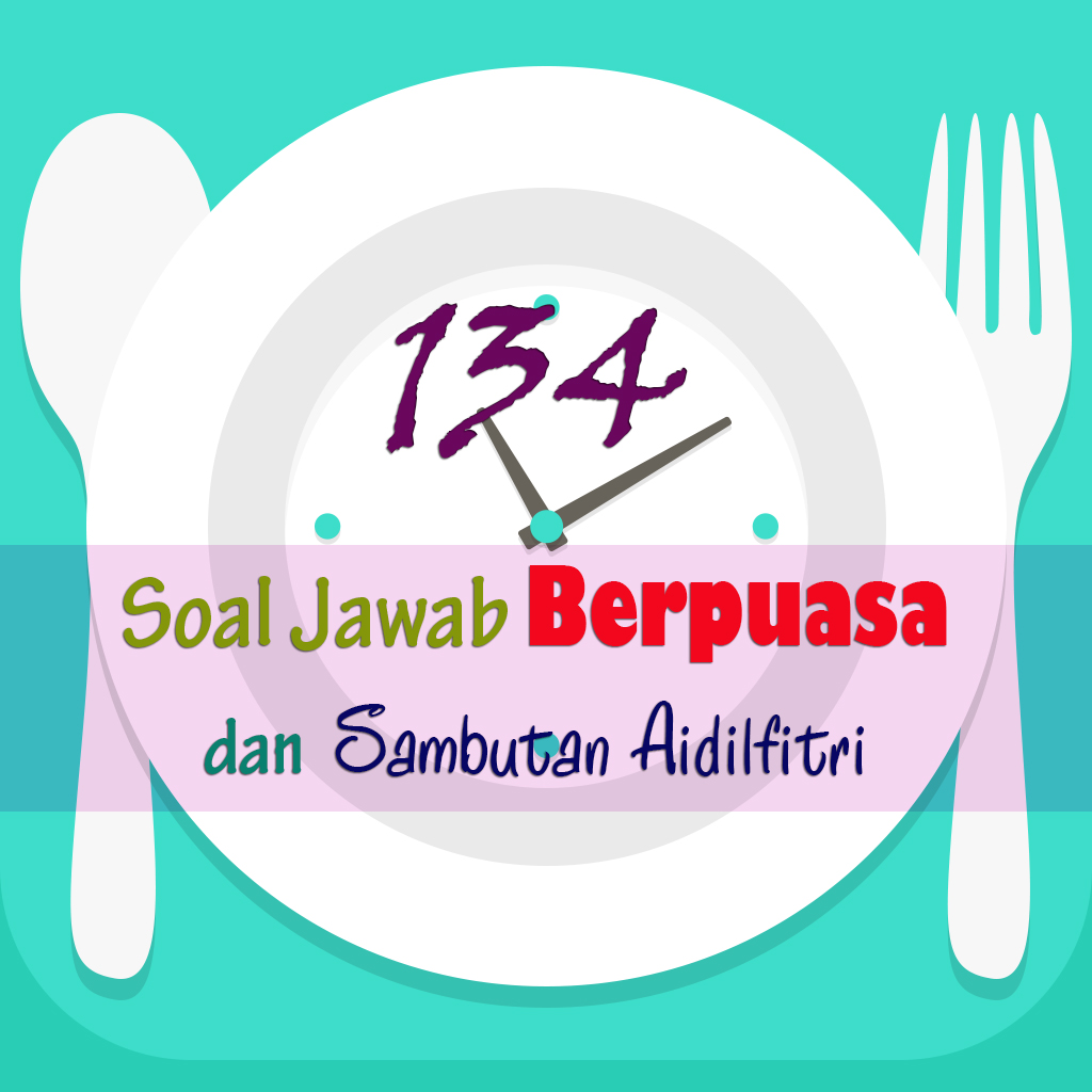 134 Soal Jawab Berpuasa dan Sambutan Aidilfitri Yang Kita 