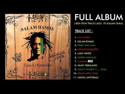 Download Lagu Tony Q Rastafara Full Album Salam Damai (2005) Mp3 Rar Lengkap