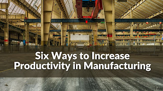 How to improve Productivity in Manufacturing