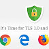 Chrome, Firefox, Edge y Safari planean deshabilitar TLS 1.0 y 1.1 en 2020