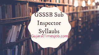 GSSSB Sub Inspector Syllabus 2021