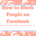 How to Block People on Facebook