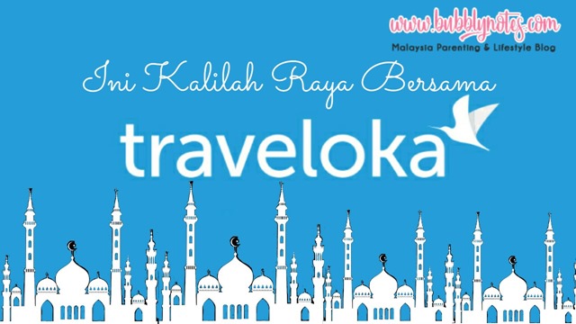 INI KALILAH RAYA BERSAMA TRAVELOKA