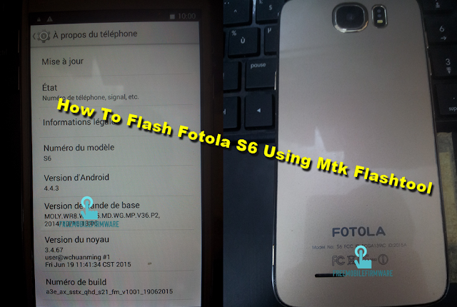 How To Flash Fotola S6 Using Mtk Flashtool