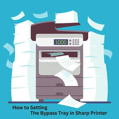 How to Setting The Bypass Tray in Sharp Printer