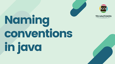 naming convention in java - Technotoken