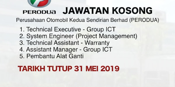 Jawatan Kosong PERODUA – Tarikh Tutup 31 Mei 2019