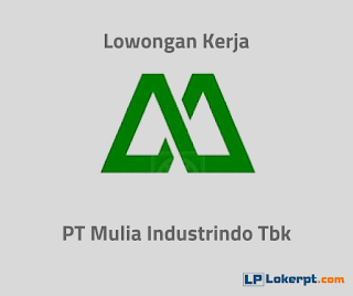 Lowongan Kerja PT Mulia Industrindo Tbk  Cikarang 2022