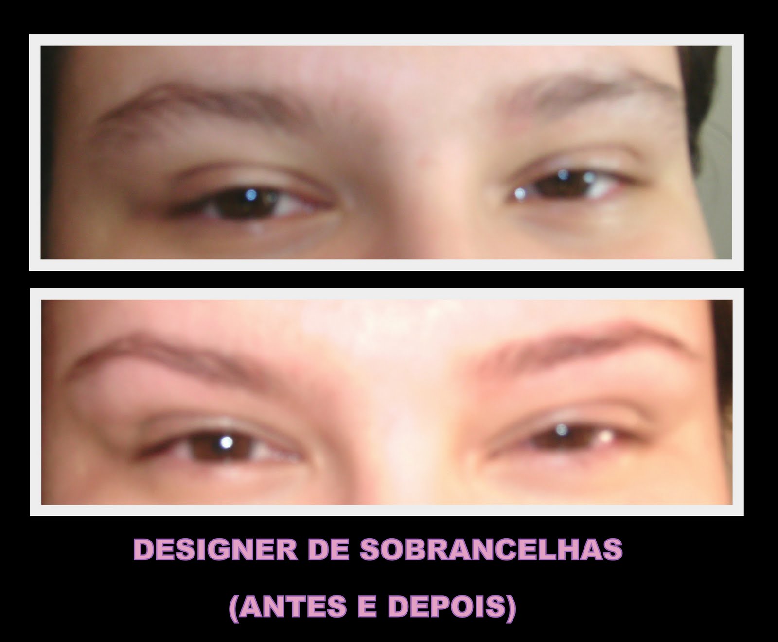 AndrÃ© Galhego Make-up: DESIGNER DE SOBRANCELHAS - (ANTES E DEPOIS)