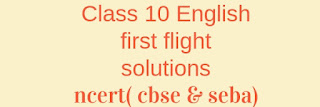 NCERT, SEBA, CBSE Class 10th english answers