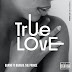 AUDIO | Bando Ft Baraka The Prince - True Love | Mp3 DOWNLOAD