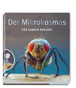 Der Mikrokosmos: Für Kinder erklärt