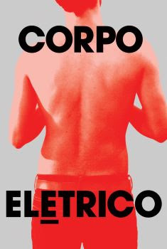 Corpo Elétrico Torrent (2017) WEB-DL 1080p Nacional