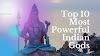 Top 10 Most Powerful Indian Hindu GODS  | indiasonet.com
