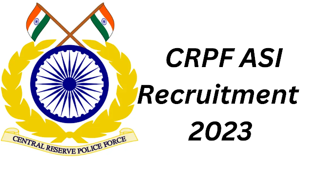 CRPF ASI Recruitment 2023