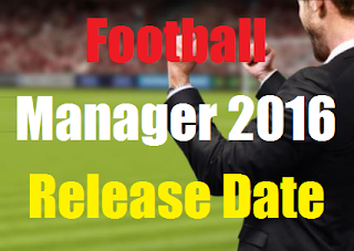 football manager 2016 release date