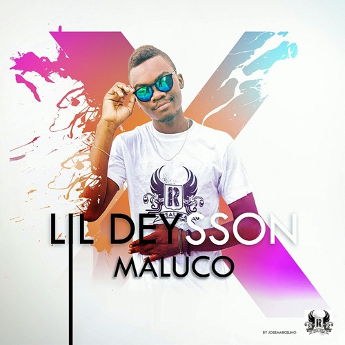 Lil Deysson - Maluco (2016) 