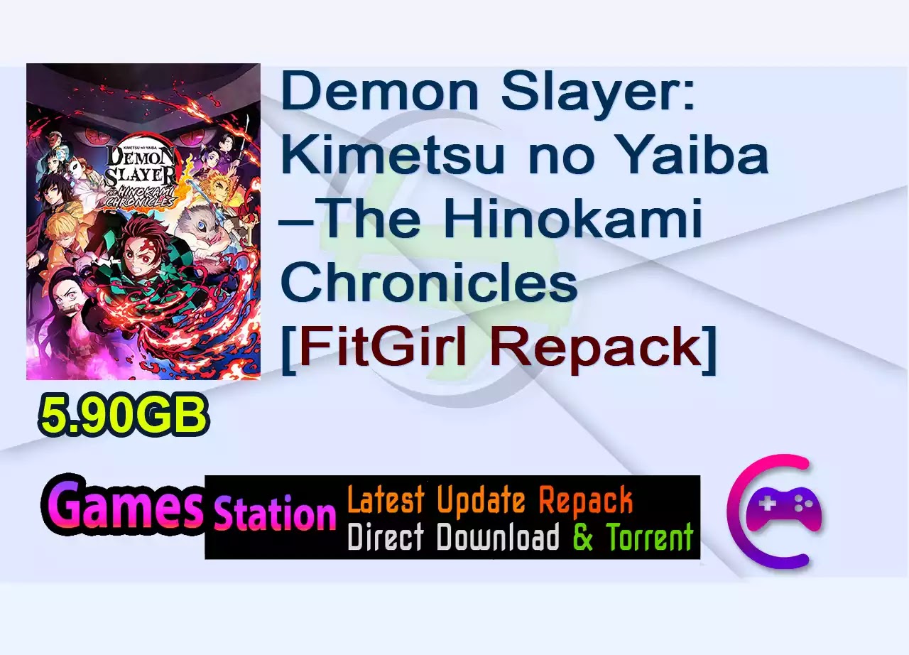 Demon Slayer: Kimetsu no Yaiba – The Hinokami Chronicles (v1.10 + 5 DLCs + Switch Emulators, MULTi8) [FitGirl Repack]