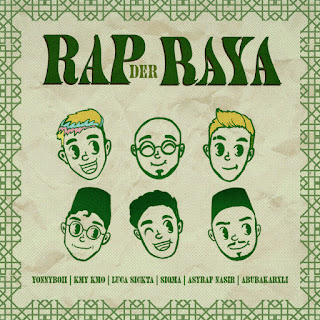 Yonnyboii, Luca Sickta, Kmy Kmo, Abubakarxli, Siqma & Asyraf Nasir - Rap Der Raya MP3