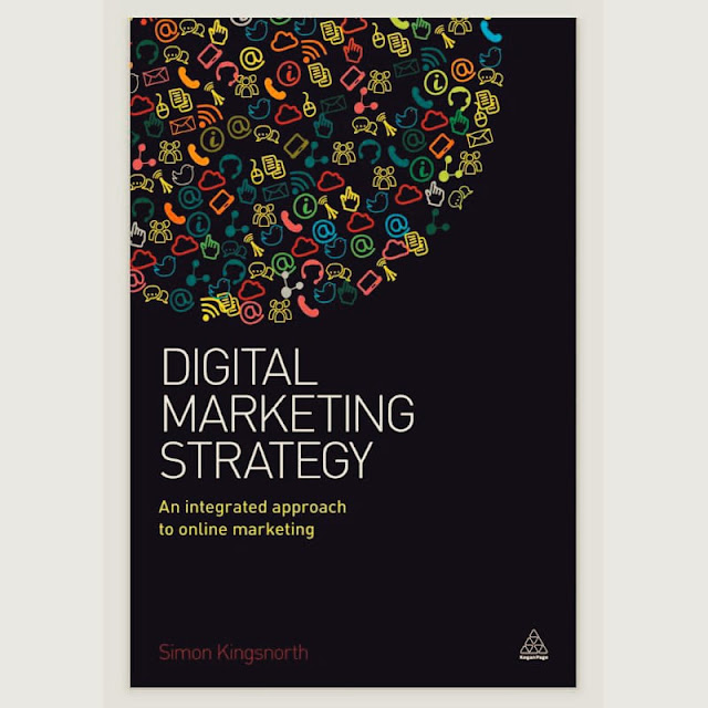 Strategi Pemasaran Digital Efektif: Review Buku "Digital Marketing Strategy" oleh Simon Kingsnorth