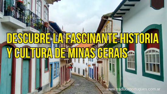De Aleijadinho a Clube da Esquina: Descubre la fascinante historia y cultura de Minas Gerais