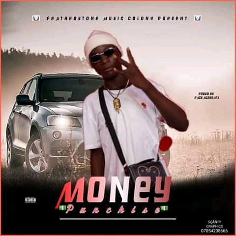 MusiQ : Punchise - Money ( prod by package Beatx)Jos24xclusive NG