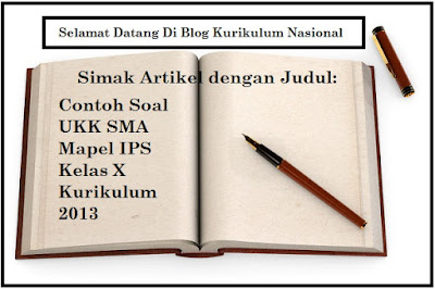 Contoh Soal UKK SMA Mapel IPS Kelas X Kurikulum 2013