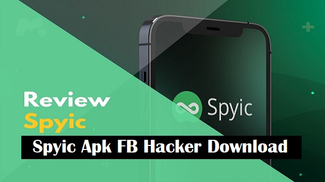 Spyic Apk FB Hacker Download