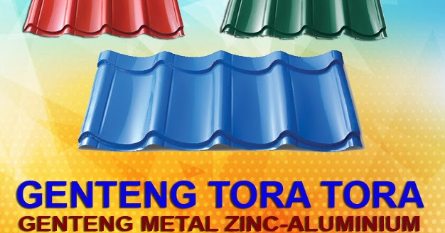 Harga Genteng Metal Tora Tora Terbaru 2018  HARGA ATAP 