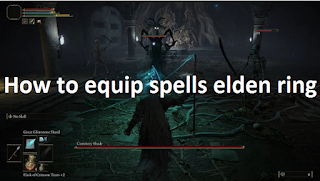 How to Equip Sorcery Spells and Magic Enchantments Elden Ring