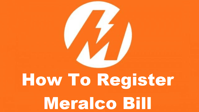 How To Register Meralco Bill Online