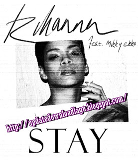 Download Lagu Rihanna Ft Mikki Eko-Stay