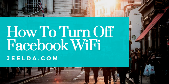  How Can I Turn Off Public WiFi On Facebook?