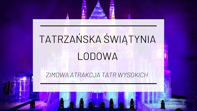 Tatrzańska Świątynia Lodowa - zimowa atrakcja Tatr Wysokich