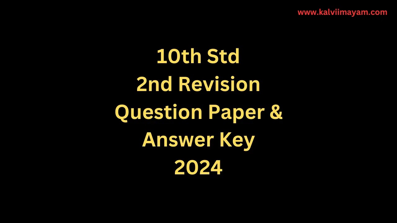 10th 2nd Revision Question Paper and Answer Key 2024