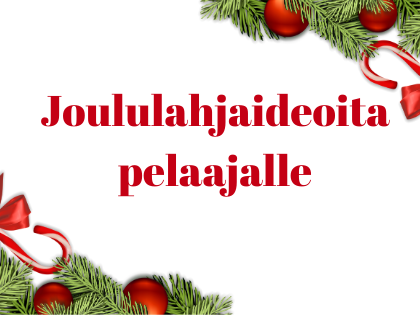 Joululahjaideoita pelaajalle