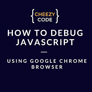 debugging javascript in browsers : google chrome