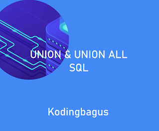 Perbedaan fungsi UNION dan UNION ALL di SQL