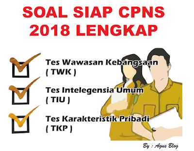  Blog pendidikan kawasan menyebarkan dan mencar ilmu DOWNLOAD SOAL SIAP TES CPNS 2018 TKP, TIU, TWK LENGKAP 