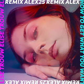 One photo of the face of artist Elise Trouw and the text of the title How to Get Want You Want and ALEX25 Remix repeated several times on borders