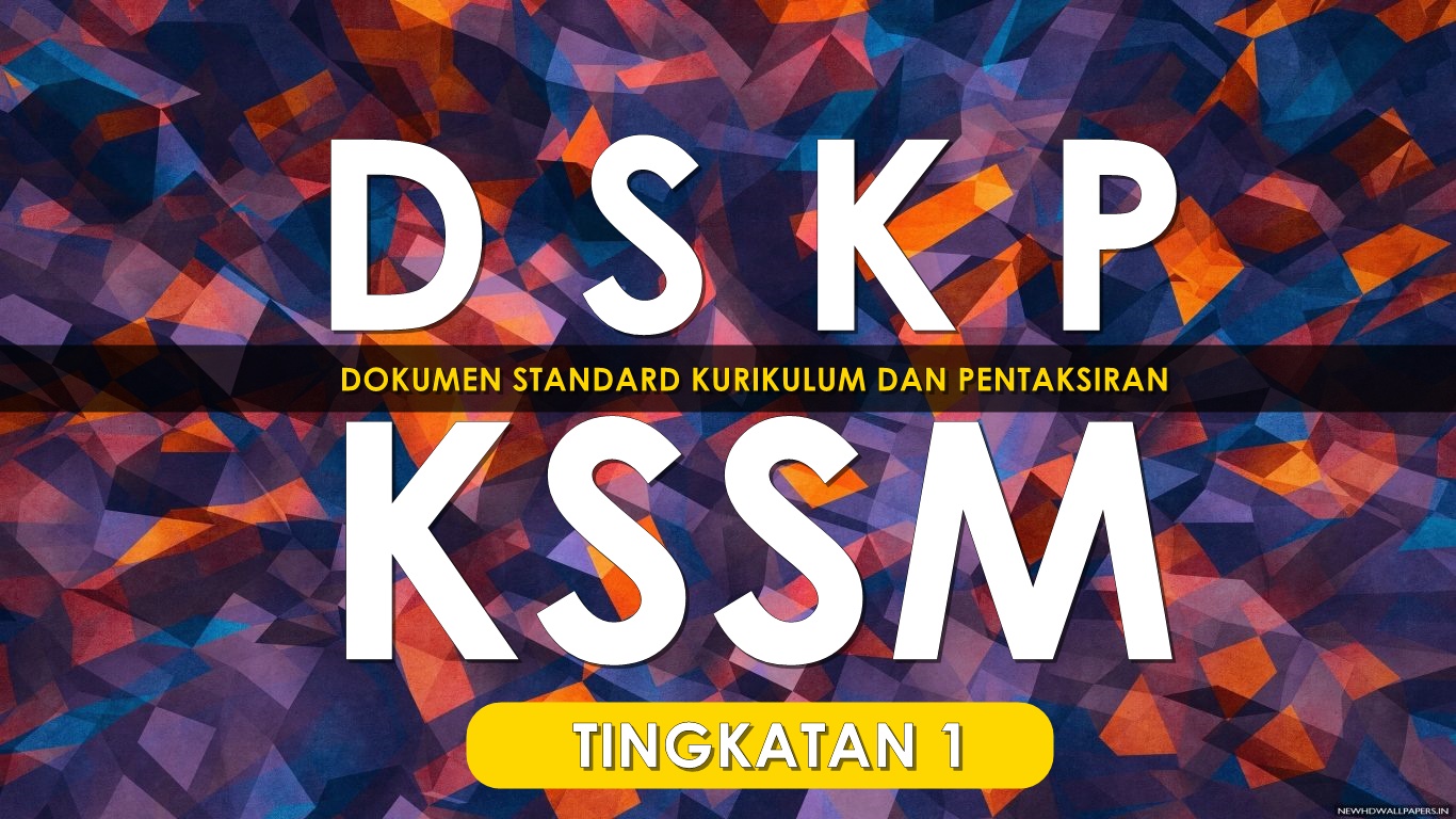 DSKP Dokumen Standard Kurikulum dan Pentaksiran KSSM 