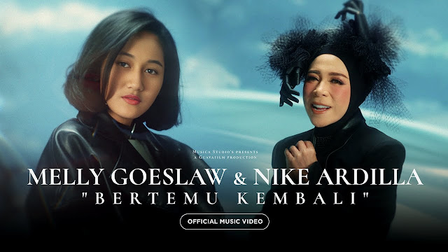 Lirik Lagu Bertemu Kembali - Melly Goeslaw & Nike Ardilla