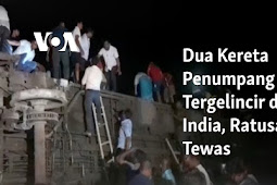 Dua Kereta Penumpang Tergelincir di India, Tewaskan 209 Orang dan 900 Luka-luka