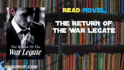 Read The Return of the War Legate Novel Full Episode